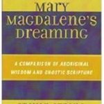 Mary Magdalene's Dreaming - Physical Copy
